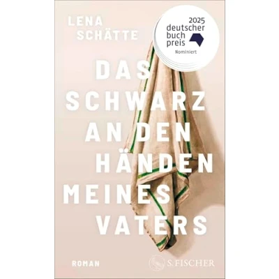 Abbildung von Das Schwarz an den Händen meines Vaters: Roman