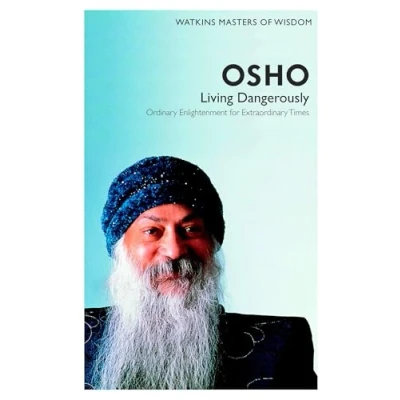 Abbildung von Watkins Masters of Wisdom: Osho: Living Dangerously: Ordinary Enlightenment for Extraordinary Times
