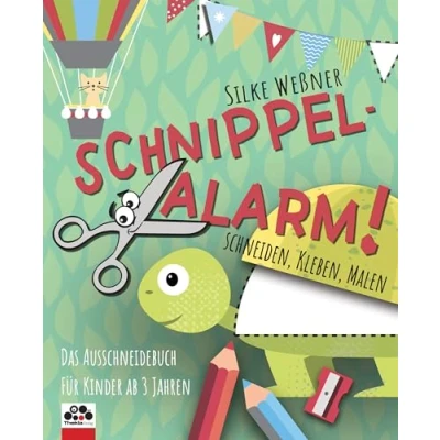 Abbildung von Schnippel Alarm! Das Ausschneidebuch für Kinder ab 3 Jahren: Bastelbuch: Schneiden, Kleben, Malen