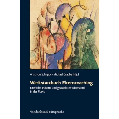 Abbildung von Werkstattbuch Elterncoaching. Elterliche Präsenz und gewaltloser Widerstand in der Praxis