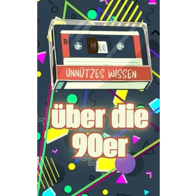 Abbildung von Unnützes Wissen über die 90er: Erstaunliche Fakten und kuriose Details Kultur, Musik, Trends mehr aus den 1990er Jahren