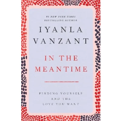 Abbildung von In the Meantime: Finding Yourself and Love You Want