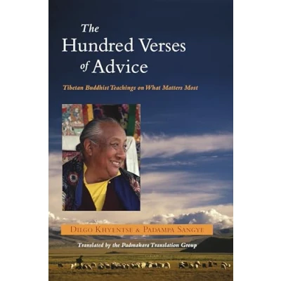 Abbildung von The Hundred Verses of Advice: Tibetan Buddhist Teachings on What Matters Most