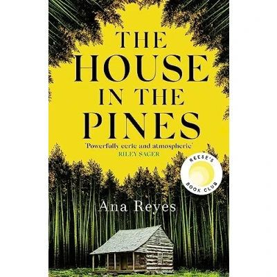 Abbildung von the House in Pines: a Reese Witherspoon Book Club Pick and New York Times bestseller twisty thriller that will have you reading through night