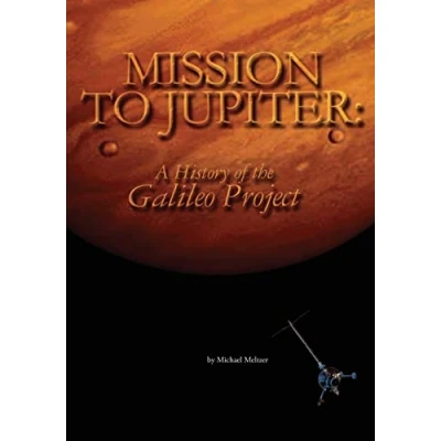 Abbildung von Mission to Jupiter: A History of the Galileo Project (The NASA Series)