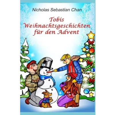 Abbildung von Tobis Weihnachtsgeschichten für den Advent: 24 Geschichten je einen Tag im Advent