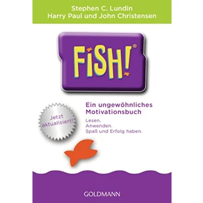 Abbildung von Fish!™: Ein ungewöhnliches Motivationsbuch Mit einem Vorwort von Ken Blanchard Jetzt aktualisiert!