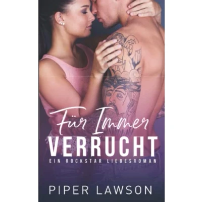 Abbildung von Für Immer Verrucht: Ein Rockstar Liebesroman (Wicked, Band 4)