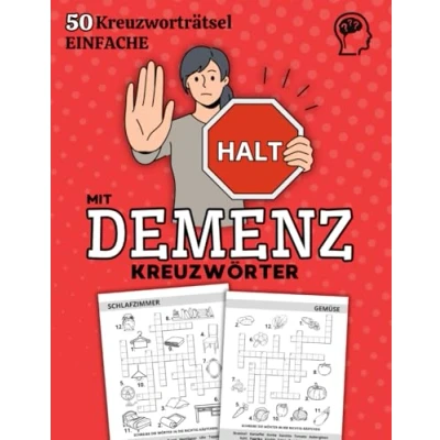 Abbildung von Gedächtnistraining für Senioren mit Demenz: Kreuzwörter, 50 Leichte Kreuzworträtsel, Rätsel, Aufgaben Demenzkranke Erwachsene. Gehirnjogging und ... Rätselbuch Rentner, Oma Opa
