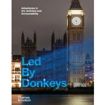 Abbildung von Led By Donkeys: Adventures in Art, Activism and Accountability