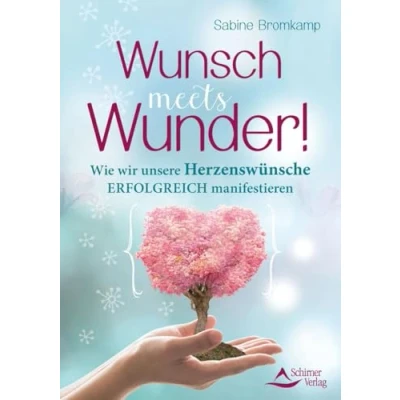 Abbildung von Wunsch meets Wunder!: Wie wir unsere Herzenswünsche erfolgreich manifestieren