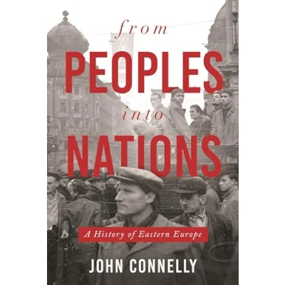 Abbildung von From Peoples into Nations: A History of Eastern Europe