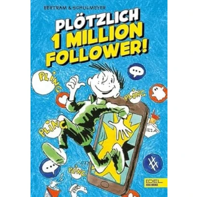 Abbildung von Plötzlich 1 Million Follower (Band 2): Witzig und ziemlich abgedreht: Für coole Jungs Mädchen ab 10 Jahren