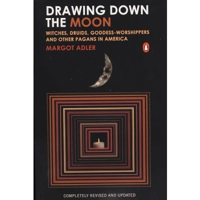 Abbildung von Drawing Down the Moon: Witches, Druids, Goddess Worshippers, and Other Pagans in America