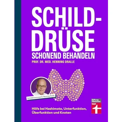 Abbildung von Schilddrüse schonend behandeln Ratgeber zu Schilddrüsenunterfunktion, Schilddrüsenüberfunktion (Hypothyreose), Diagnose und Therapie: Hilfe bei Hashimoto, Unterfunktion, Überfunktion Knoten