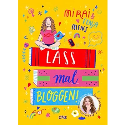 Abbildung von Lass mal bloggen! Der Ratgeber von Buchbloggerin lesehexemimi: Deutschlands bekannteste jugendliche Bookstagramerin verrät ihre Tipps &amp; Tricks