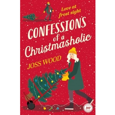 Abbildung von CONFESSIONS OF A CHRISTMASHOLIC: festive, Grumpy meets Sunshine Christmas romance for 2024!