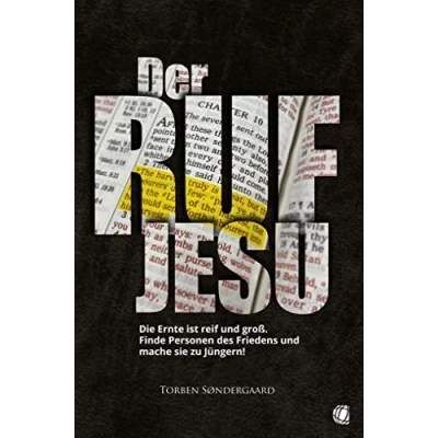 Abbildung von Der Ruf Jesu: Die Ernte ist reif und groß. Finde Personen des Friedens mache sie zu Jüngern!