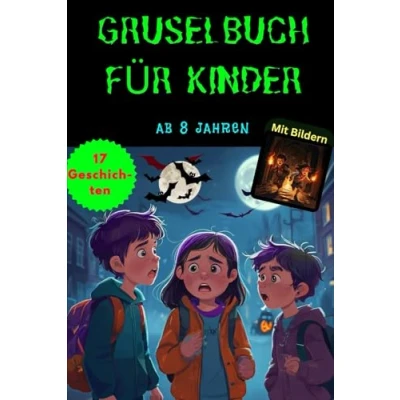 Abbildung von Gruselgeschichten für Kinder ab 8: Spukiges Kinderbuch mit Geistergeschichten, Vampirgeschichten Abenteuer, klasse Halloween Geschichten und ... Gruselbuch 6, 8, 10 12 Jahren