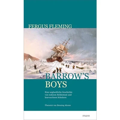 Abbildung von Barrow&#039;s Boys: Eine unglaubliche Geschichte von wahrem Heldenmut und bravourösem Scheitern