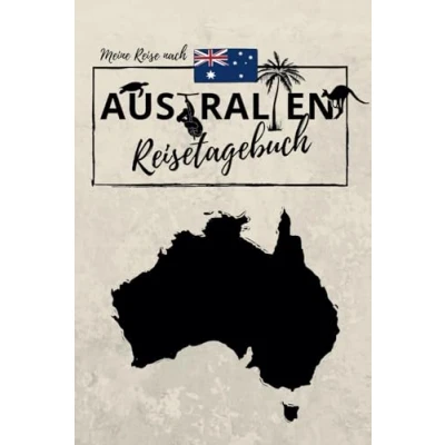 Abbildung von Meine Reise nach AUSTRALIEN REISETAGEBUCH: Tagebuch zum Ausfüllen, Eintragen und Selberschreiben ca. A5 (15,24 x 22,86 cm)
