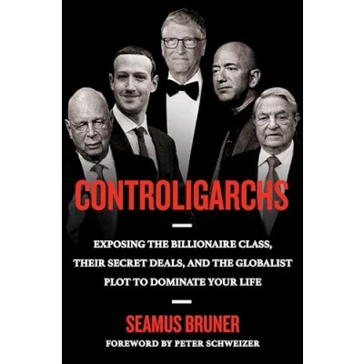 Abbildung von Controligarchs: Exposing the Billionaire Class, their Secret Deals, and Globalist Plot to Dominate Your Life
