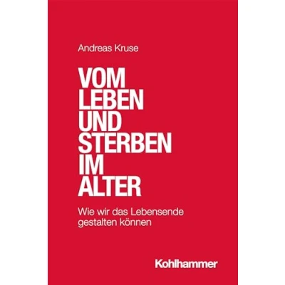 Abbildung von Vom Leben und Sterben im Alter: Wie wir das Lebensende gestalten können (Urban taschenbucher, 771)