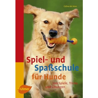Abbildung von Spiel und Spaßschule für Hunde: über 200 Spiele, Tricks Übungen