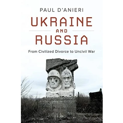 Abbildung von Ukraine and Russia: From Civilized Divorce to Uncivil War: Civilied War