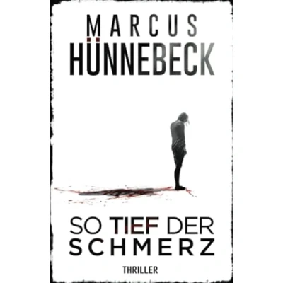 Abbildung von So tief der Schmerz: Thriller (Till Buchinger, Band 1)
