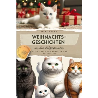 Abbildung von Weihnachtsgeschichten aus dem Katzenparadies: Spannende Geschichten zum Vorlesen und Selberlesen: Katzengeschichten voller Spaß, Freundschaft ... für Jung Alt (Lustige Katzen, Band 3)