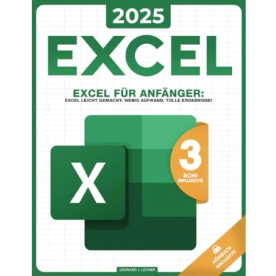 Abbildung von Excel für Anfänger: leicht gemacht: Wenig Aufwand, tolle Ergebnisse!