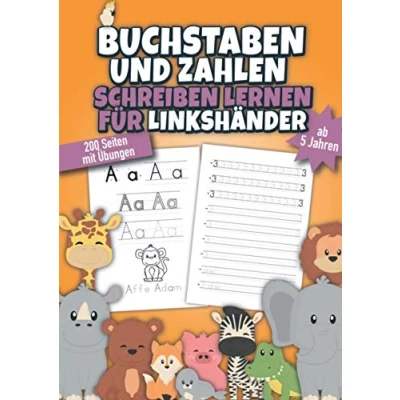 Abbildung von Buchstaben und Zahlen schreiben lernen für Linkshänder: Vorschule Übungshefte ab 5 Junge Mädchen, Vorschulblock Kindergartenblock zum ABC ... Kindergarten, Grundschule)