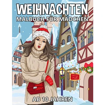 Abbildung von Weihnachten Malbuch für Mädchen ab 10 jahren: Zen inspiriertes Beschäftigungsbuch kreative Entfaltung, Stressbewältigung und Entspannung Tolles Geschenk Erwachsene