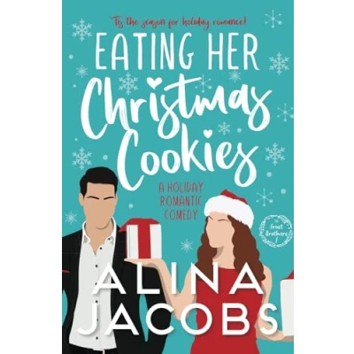 Abbildung von Eating Her Christmas Cookies: A Holiday Romantic Comedy (Frost Brothers, Band 1)
