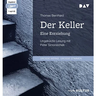 Abbildung von Der Keller. Eine Entziehung: Ungekürzte Lesung mit Peter Simonischek (1 mp3 CD)