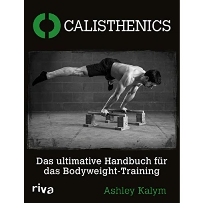 Abbildung von Calisthenics: das ultimative Handbuch für Bodyweight Training
