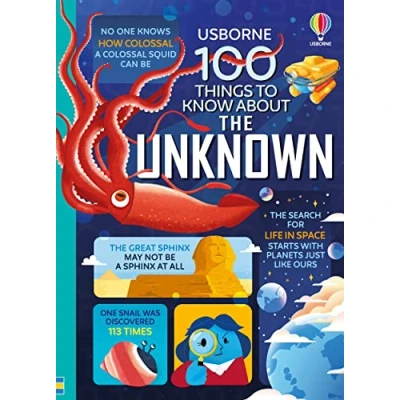 Abbildung von 100 Things to Know About the Unknown: A Fact Book for Kids