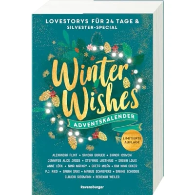 Abbildung von Winter Wishes. Ein Adventskalender. New Adult Lovestorys für 24 Tage plus Silvester Special (Romantische Kurzgeschichten jeden Tag bis Weihnachten)