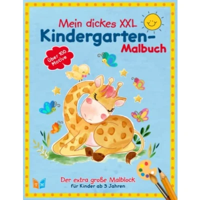 Abbildung von Mein dickes XXL Kindergarten Malbuch: Der extra große Malblock mit über 100 Motiven für Kinder ab 3 Jahren