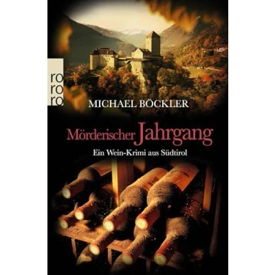 Abbildung von Mörderischer Jahrgang: Ein Wein Krimi aus Südtirol