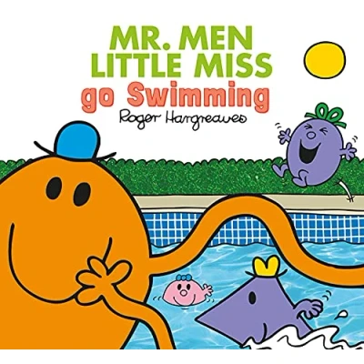 Abbildung von Mr. Men Little Miss go Swimming: A Brilliantly Funny Children’s Illustrated Book about Learning to Swim (Mr. &amp; Everyday)