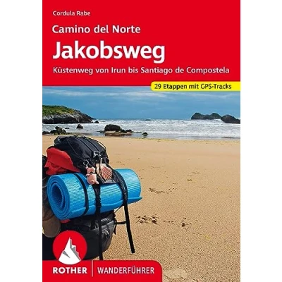 Abbildung von Jakobsweg Camino del Norte: Küstenweg von Irun bis Santiago de Compostela. 29 Etappen mit GPS Tracks (Rother Wanderführer)