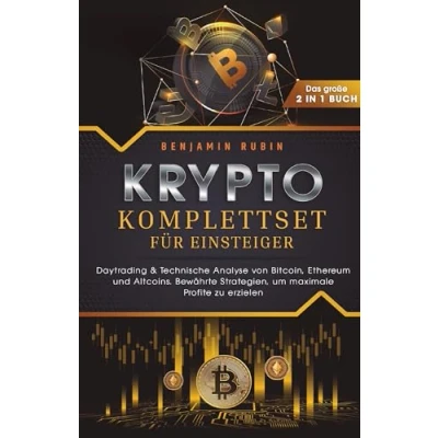 Abbildung von Krypto Komplettset für Einsteiger Das große 2 in 1 Buch: Daytrading &amp; Technische Analyse von Bitcoin, Ethereum und Altcoins. Bewährte Strategien, um maximale Profite zu erzielen