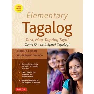 Abbildung von Elementary Tagalog: Tara, Mag Tagalog Tayo! / Come On, Let&#039;s Speak Tagalog!: Tagalog! (Online Audio Download Included)
