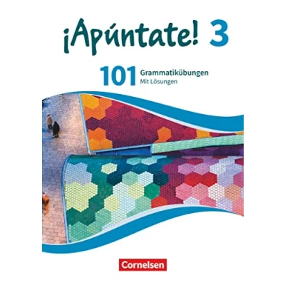 Abbildung von ¡Apúntate! Spanisch als 2. Fremdsprache Ausgabe 2016 Band 3: 101 Grammatikübungen Mit Lösungen online