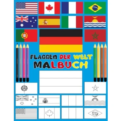 Abbildung von Flaggen der welt: Malbuch / das für Geographie Liebhaber Malvorlagen Welt Kinder Jungen oder Mädchen Ein tolles Geschenk ... und Erwachsene