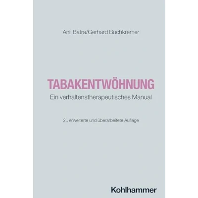 Abbildung von Tabakentwöhnung: Ein verhaltenstherapeutisches Manual (Störungsspezifische Psychotherapie)