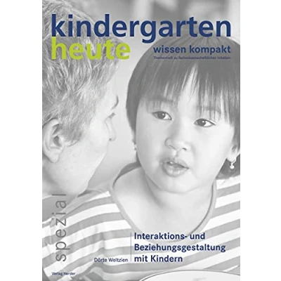 Abbildung von Interaktions und Beziehungsgestaltung mit Kindern: kindergarten heute wissen kompakt