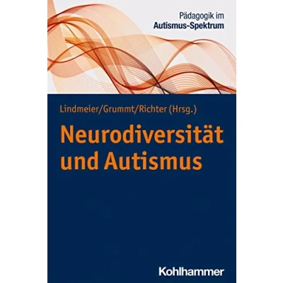 Abbildung von Neurodiversität und Autismus (Pädagogik im Spektrum, 1, Band 1)